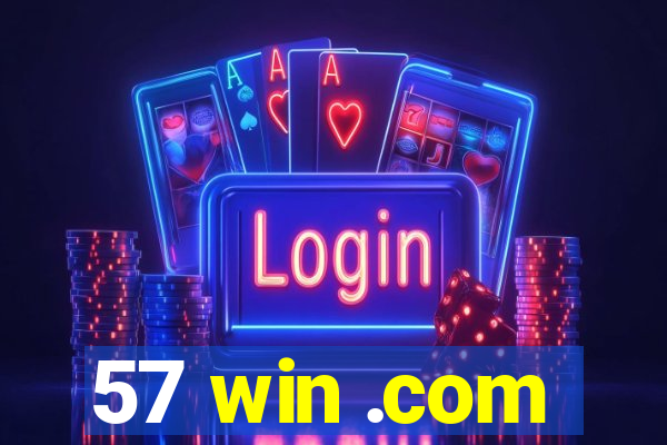 57 win .com